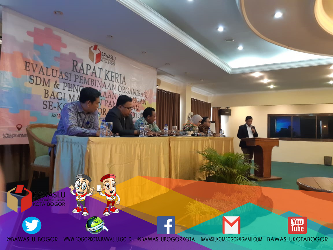 Rapat Kerja Pembinaan Organisasi, SDM dan Pengelolaan Keuangan bagi Panwaslu Kecamatan Pemilu Tahun 2019