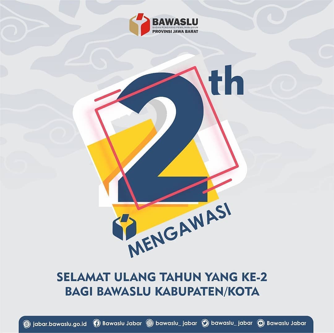 Selamat ulang tahun ke-2 Bawaslu Kabupaten/ Kota